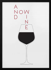 And Now Wine Poster