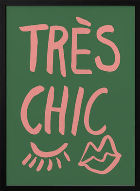 Très Chic Green Poster