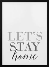 Grayscale Let's stay home Poster