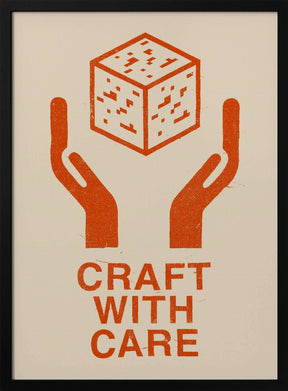 Craft With Care Nº1 Poster