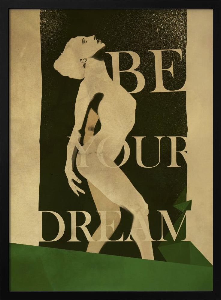 Be Your Dream print Poster