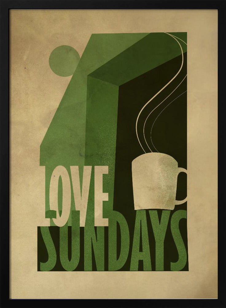 Love Sunday print Poster