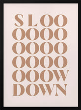 Slow Down Poster