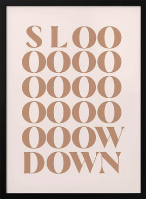 Slow Down Poster