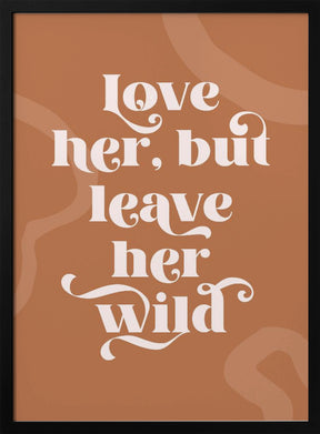 Love Her Wild Poster