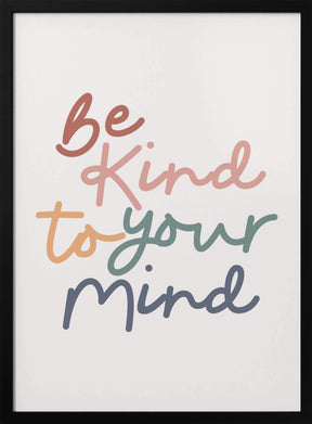 Be Kind To Your Mind Poster