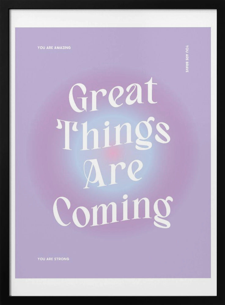 Great Things Are Coming Poster