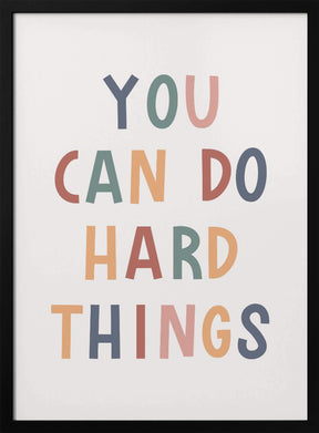 You Can Do Hard Things Poster