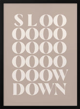 Slow Down 4 Poster