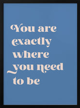 Where You Need To Be Poster