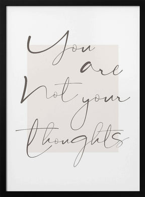 You Are Not Your Thoughts Poster