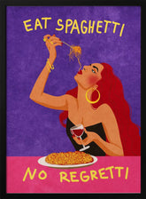 Eat spaghetti no regretti Poster