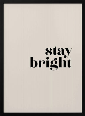 Stay bright Poster