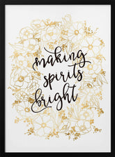 Making spirits bright with gold flowers Poster