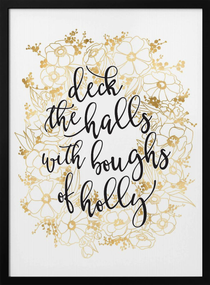 Deck the halls with gold flowers Poster