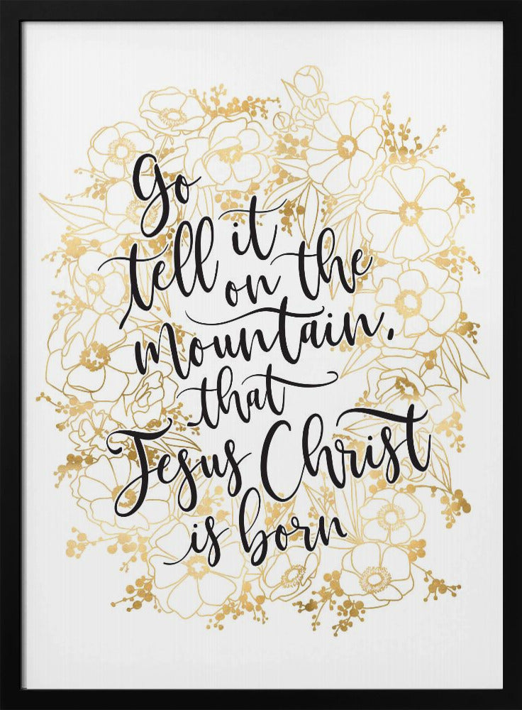 Go tell it on the mountain with gold flowers Poster