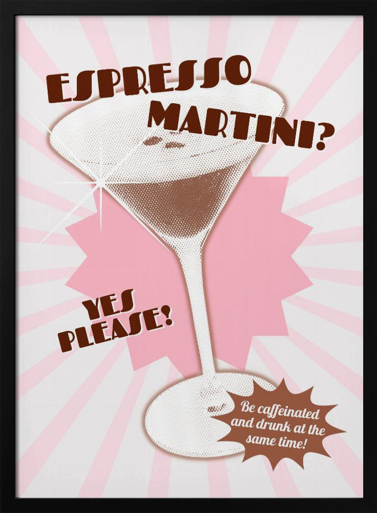 Espresso Martini Yes Please! Poster