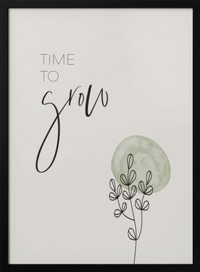 Time to grow Poster