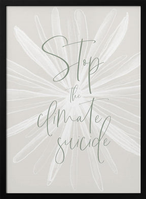 Stop the climate suicide Poster