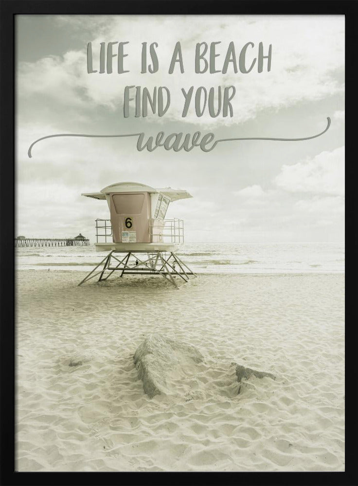 Life is a beach. Find your wave. | Beachscape Poster