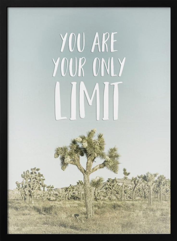 You are your only limit | Desert impression Poster