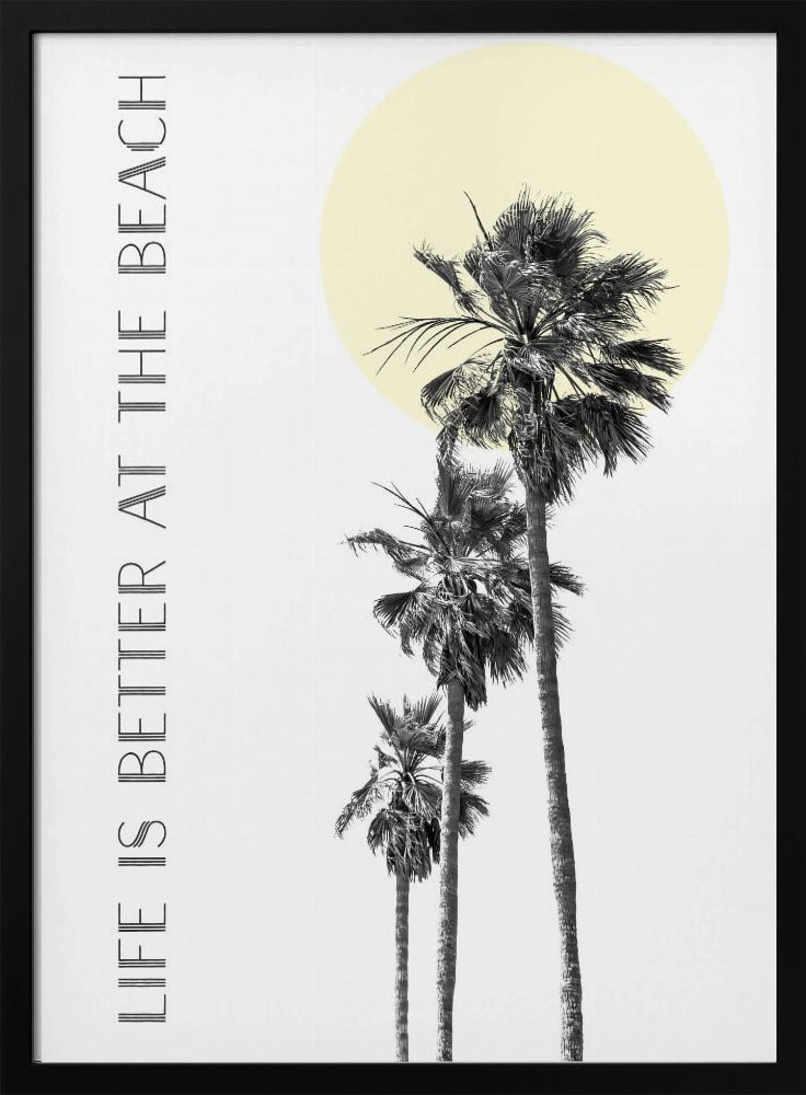 Life is better at the beach | palm trees Poster