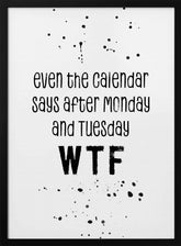 Even the calendar says WTF Poster