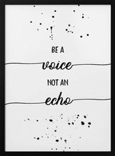 Be a voice not an echo Poster