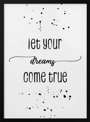 Let your dreams come true Poster