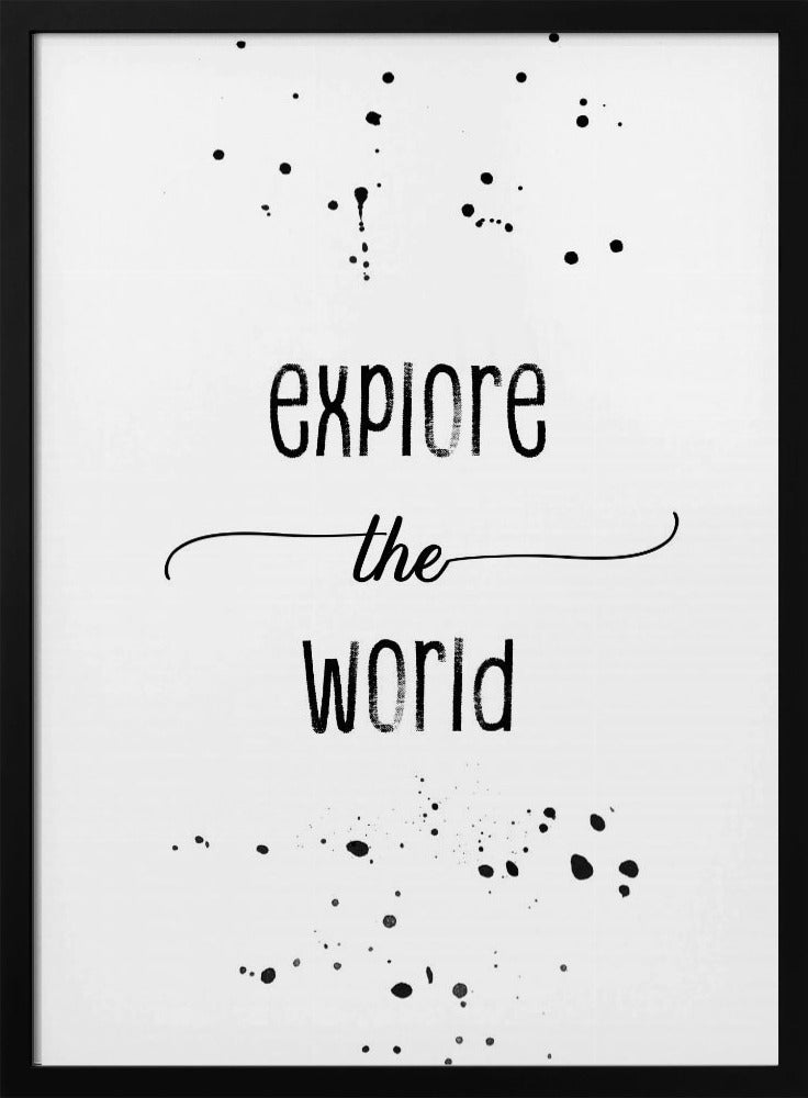 Explore the world Poster