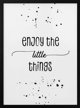 Enjoy the little things Poster