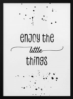 Enjoy the little things Poster