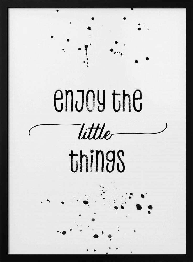 Enjoy the little things Poster