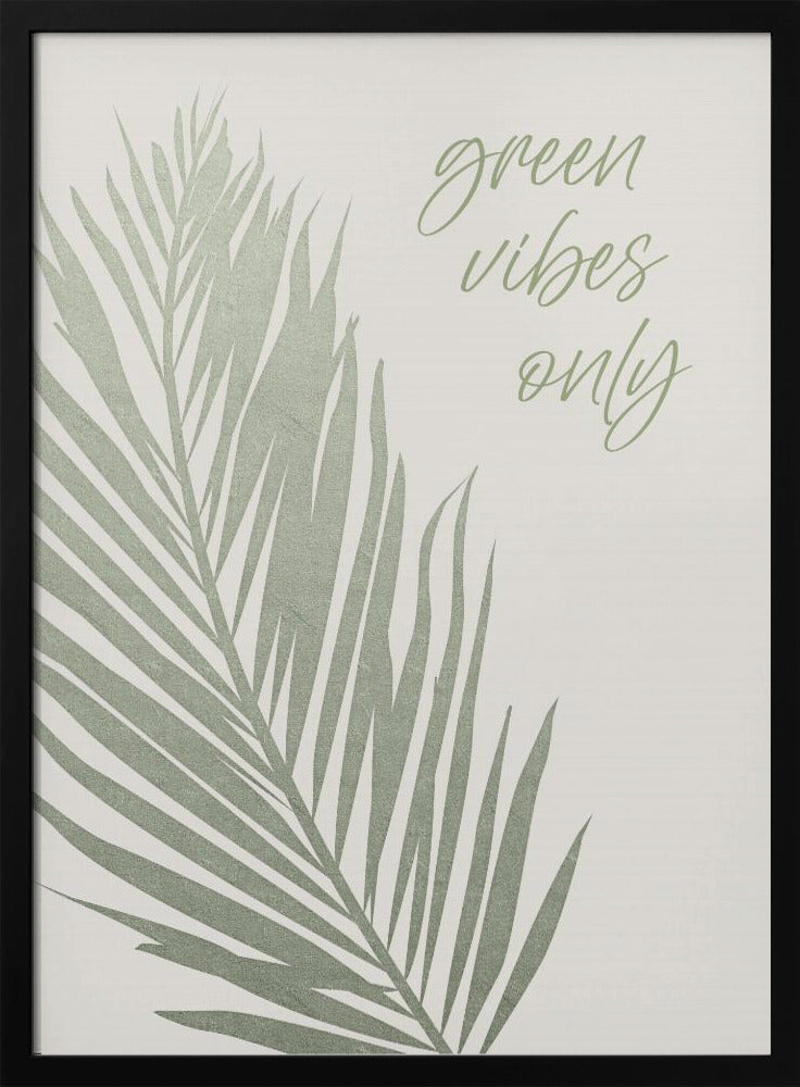 Green vibes only Poster