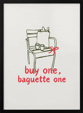 Buy one, Baguette one Poster