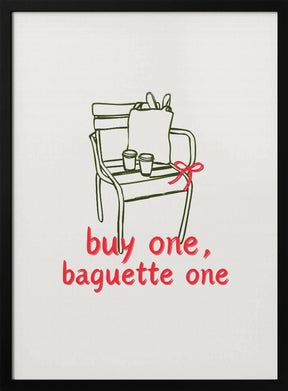 Buy one, Baguette one Poster