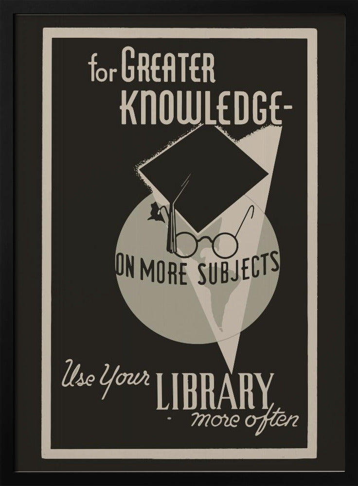 For Greater Knowledge Poster