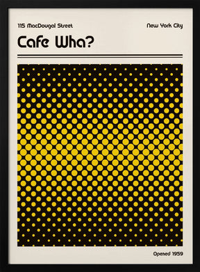 Cafe Wha Retro Poster Poster