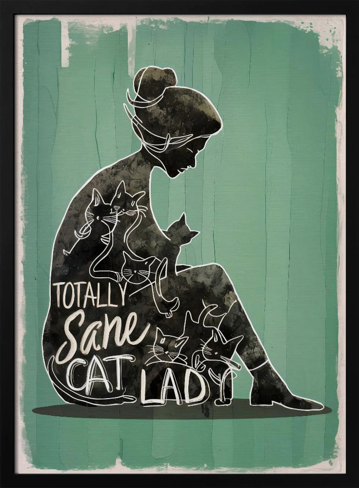 Totally Sane Cat Lady Poster