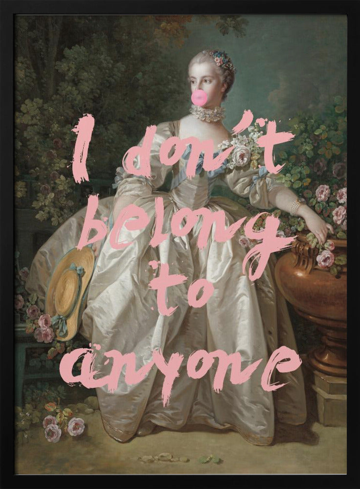 I Dont Belong To Anyone Poster