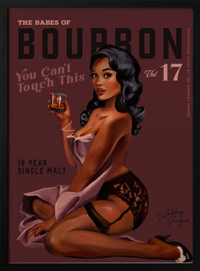 Babes of Bourbon Cant Touch This. Sexy Retro Pin Up Girl Whiskey Art Poster