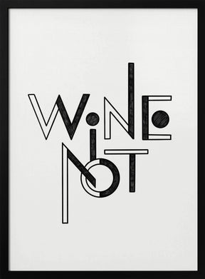 Wine Not hand-drawn text &amp; quote Poster