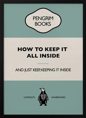 How To Keep It All Inside - Funny Vintage Book Cover - Sarcastic Self Help - Blue Poster