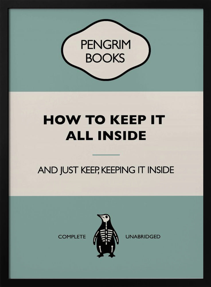 How To Keep It All Inside - Funny Vintage Book Cover - Sarcastic Self Help - Blue Poster