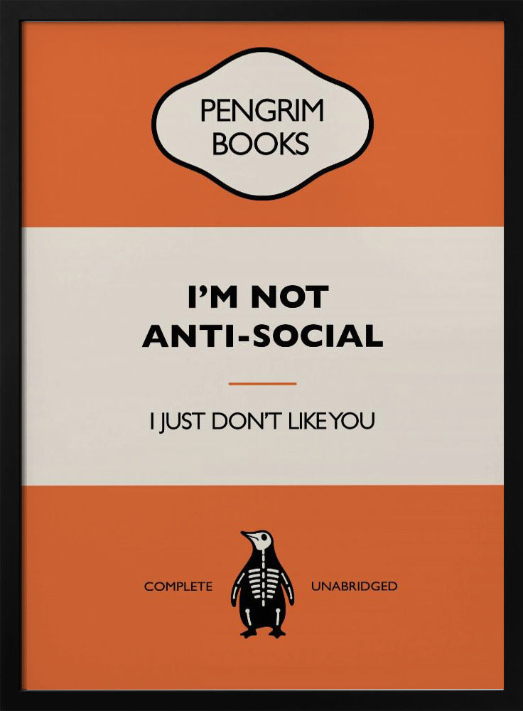 I&#039;m Not Anti Social - Funny Vintage Book Cover - Sarcastic Self Help - Orange Poster