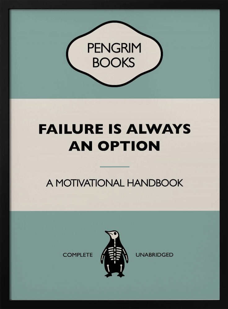 Failure Is Always an Option - Funny Vintage Book Cover - Sarcastic Self Help - Blue Poster