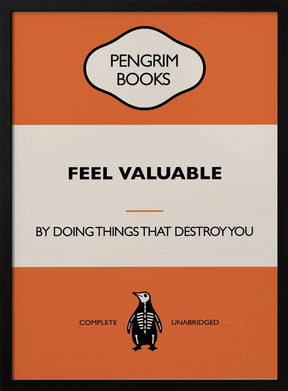 Feel Valuable - Funny Vintage Book Cover - Sarcastic Self Help - Orange Poster