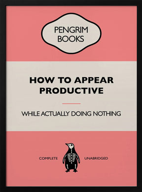 How To Appear Productive - Funny Vintage Book Cover - Sarcastic Self Help - Pink Poster