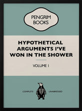 Hypothetical Arguments I&#039;ve Won In the Shower - Funny Vintage Book Cover - Sarcastic Self Help - Blue. Poster