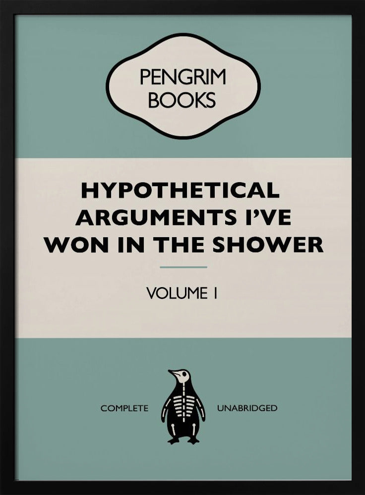 Hypothetical Arguments I&#039;ve Won In the Shower - Funny Vintage Book Cover - Sarcastic Self Help - Blue. Poster